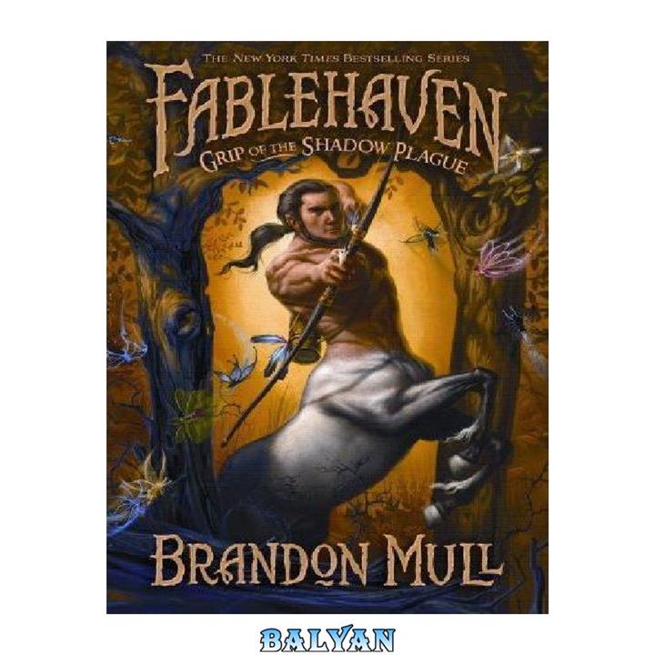 دانلود کتاب Fablehaven III – Grip of the Shadow Plague